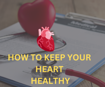 How to keep your heart healthy