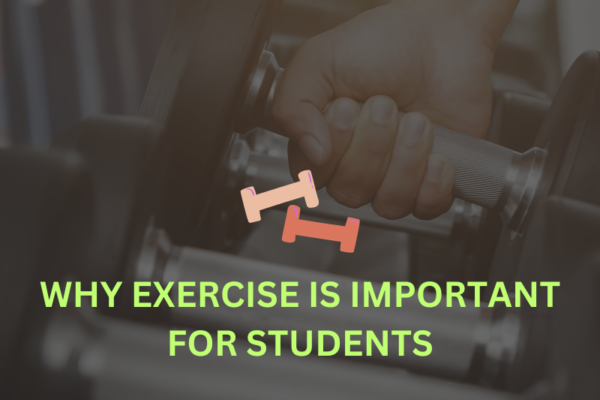Why exercise is important for student