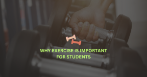 Why exercise is important for student